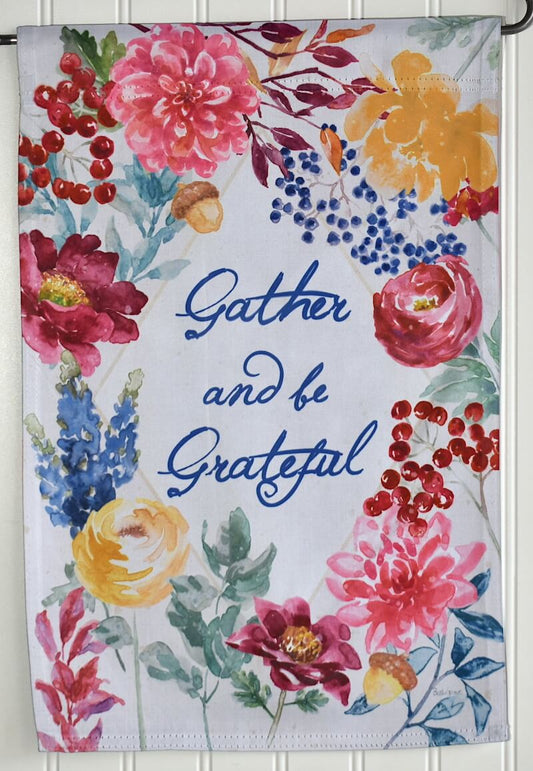 Flowers - Gather and be Grateful - on a Nylon Garden Flag for a Mini Flag Holder